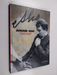 Juhani Aho : vastakohtien tasapainoa