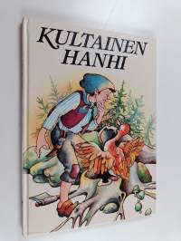 Kultainen hanhi : Grimmin veljesten saduista