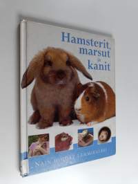 Hamsterit, marsut ja kanit : näin hoidat lemmikkiäsi