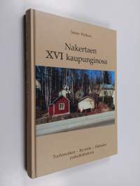 Nakertaen XVI kaupunginosa : Tuohimutkan-Kivistön-Halssilan historia