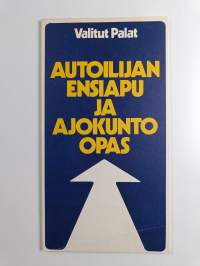 Autoilijan ensiapu ja ajokunto-opas