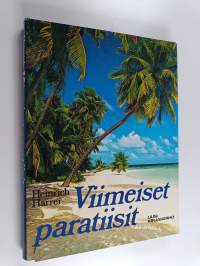 Viimeiset paratiisit : matkaseikkailu unohdettujen kansojen pariin