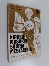 Kirkkomusiikin suuria mestareita