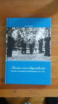 Seuran soiva käyntikortti : Montolan nuorisoseuran puhallinorkesteri 1911-2011