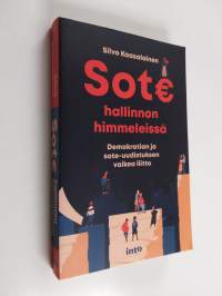 Sote hallinnon himmeleissä : demokratian ja sote-uudistuksen vaikea liitto (ERINOMAINEN)