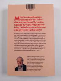 Sote hallinnon himmeleissä : demokratian ja sote-uudistuksen vaikea liitto (ERINOMAINEN)