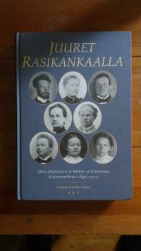 Juuret Rasikankaalla : Otto Mannisen ja hänen sisarustensa kirjeenvaihtoa 1897-1913