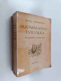 Suomalainen lyriikka Juhani Siljosta Kaarlo Sarkiaan (signeerattu, tekijän omiste)