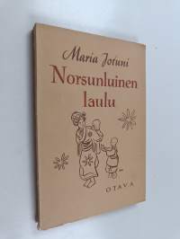 Norsunluinen laulu : novelleja ja katkelmia