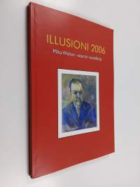 Illusioni 2006 : Mika Waltari -seuran vuosikirja
