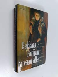 Rakkautta Pariisin taivaan alla : Aino Ackten ja Albert Edelfeltin tarina (ERINOMAINEN)