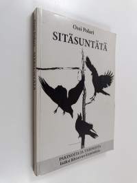 Sitäsuntätä : Pakinoita ja tarinoita - lisäksi lähisuvun kirjoituksia (signeerattu)