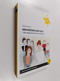 Näkymätöntä näkyväksi - ujon oppilaan kohtaaminen yläkoulussa