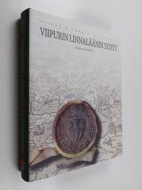 Viipurin läänin historia 2 : Viipurin linnaläänin synty