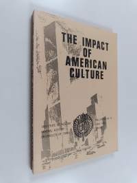 The impact of American culture : proceedings of an international seminar in Turku, April 17-18, 1982