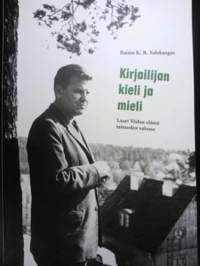 Kirjailijan kieli ja mieli : Lauri Viidan elämä sairauden valossa