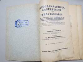 Sauggasmaschinen, Gaserzeuger und Kraftanlagen -puu- tai hiilikaasumoottoritekniikka yms. erilaisissa käyttötarkoituksissa