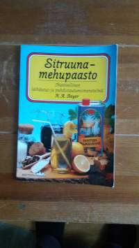 Sitruunamehupaasto : ihanteellinen laihdutus- ja puhdistautumismenetelmä