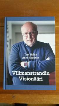 Tom Hultin - Villmanstrandin Visionääri