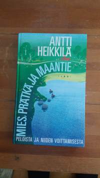 Mies, prätkä ja maantie : peloista ja niiden voittamisesta