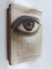 Kun suljen silmäni