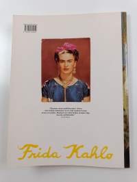 Frida Kahlo : 1907-1954 : Tuska ja intohimo