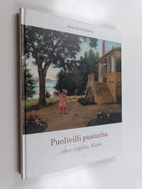 Puolivilli puutarha : Albert Edelfeltin Haikko