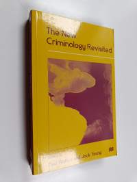 The new criminology revisited