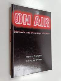 On air : methods and meanings of radio