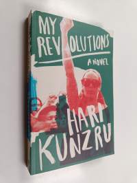 My revolutions : [a novel]