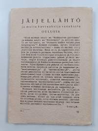 Jäijellähtö ja muita kuvvauksija vanahasta Oulusta