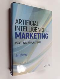 Artificial intelligence for marketing : practical applications