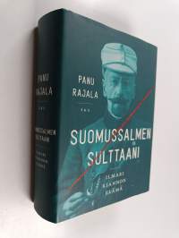 Suomussalmen sulttaani : Ilmari Kiannon elämä