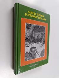 Samuel Tuurna ja piilopirttien aika () (signeerattu, tekijän omiste)