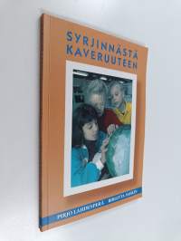 Syrjinnästä kaveruuteen : työtapa oppilaiden asenteiden ja luokan vuorovaikutussuhteiden kehittämisesksi