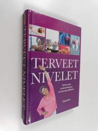 Terveet nivelet : kattava opas nivelten hoitoon ja nivelvaivojen ehkäisyyn