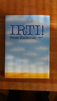 Irti : historiaa ja muistelmia purjelennon alkuajoilta