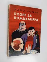 Roope ja romukauppa : poikakirja