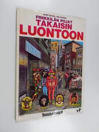 Friikkilän pojat : Takaisin luontoon (Nuo maanmainion mahdottomat Friikkilän pojat (ja Läski-Freddyn kissa!) palaavat takaisin luontoon ja muita tarinoita)