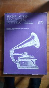 Suomalaisten äänilevyjen luettelo Catalogue of Finnish records 1970