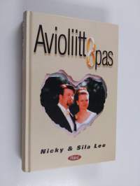 Avioliitto-opas : avioliitto on pysyvän ihmissuhteen rakentamista