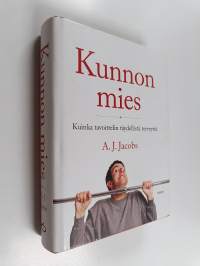 Kunnon mies : kuinka tavoittelin täydellistä terveyttä