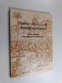 Hirveä Hidalgo ja Amerikan peruna : uuden ajan alun Euroopan kulttuurihistoriaa