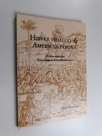 Hirveä Hidalgo ja Amerikan peruna : uuden ajan alun Euroopan kulttuurihistoriaa