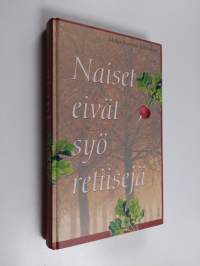 Naiset eivät syö retiisejä