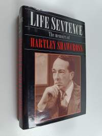 Life Sentence - The Memoirs of Lord Shawcross