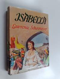 Isabella : romaaani Espanjan kuningattaren elämästä