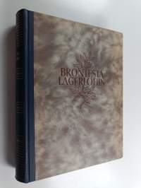 Brontesta Lagerlöfiin : maailmankirjallisuuden suurimpien mestarien elämäkertoja