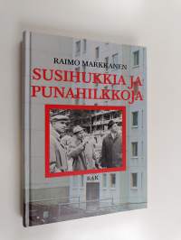 Susihukkia ja punahilkkoja : raportti Espoon ja Vantaan itsenäisyystaistelusta aluerakentamisen avulla