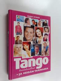 Tangokuninkaalliset - ja heidän tarinansa